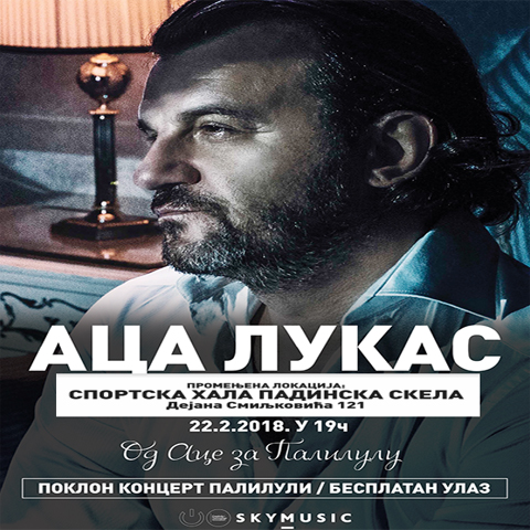 Концерт Аце Лукаса у Падинској Скели уместо у Борчи