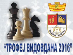 Turnir u šahu u okviru "Trofeja Vidovdana 2016"